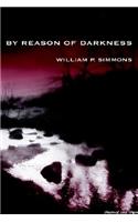 By Reason of Darkness
