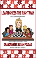 Learn Chess the Right Way: Book 2: Winning Material(2 Learn Chess the Right Way!)