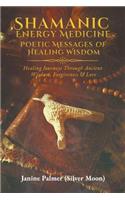 Shamanic Energy Medicine