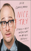 Nice Try Lib/E: Stories of Best Intentions and Mixed Results