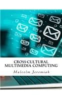 Cross-Cultural Multimedia Computing