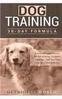 Dog Training: 30 Day Formula