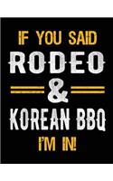 If You Said Rodeo & Korean BBQ I'm In