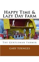 Happy Time & Lazy Day Farm: The Gentleman Farmer
