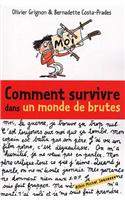 Comment Survivre Dans Un Monde de Brutes