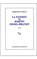 Passion de Martin Fissel Brandt