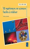 50 experiences en sciences faciles a realiser