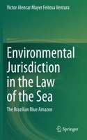 Environmental Jurisdiction in the Law of the Sea