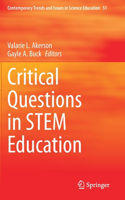 Critical Questions in Stem Education