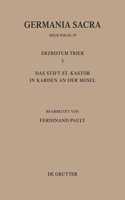 Die Bistümer Der Kirchenprovinz Trier. Das Erzbistum Trier III. Das Stift St. Kastor in Karden an Der Mosel