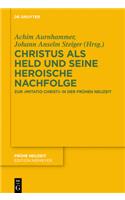 Christus ALS Held Und Seine Heroische Nachfolge