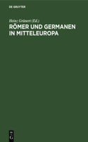 Römer Und Germanen in Mitteleuropa