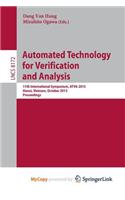Automated Technology for Verification and Analysis: 11th International Symposium, Atva 2013, Hanoi, Vietnam, October 15-18, 2013, Proceedings