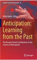 Anticipation: Learning from the Past