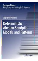 Deterministic Abelian Sandpile Models and Patterns