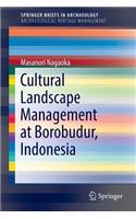 Cultural Landscape Management at Borobudur, Indonesia