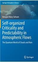 Self-Organized Criticality and Predictability in Atmospheric Flows: The Quantum World of Clouds and Rain