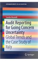 Audit Reporting for Going Concern Uncertainty: Global Trends and the Case Study of Italy