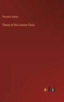 Theory of the Leisure Class