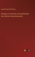 Beiträge zur Geschichte und Quellenkunde des Lütticher Gewohnheitsrechts