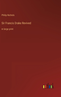 Sir Francis Drake Revived