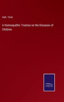 Homoepathic Treatise on the Diseases of Children