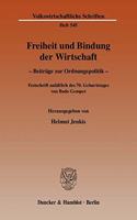 Freiheit Und Bindung Der Wirtschaft