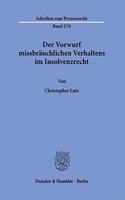 Der Vorwurf Missbrauchlichen Verhaltens Im Insolvenzrecht