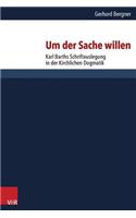 Um Der Sache Willen: Karl Barths Schriftauslegung in Der Kirchlichen Dogmatik