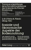 Soziale und oekonomische Aspekte der Bodennutzung- Socio-Economic Aspects of Land Use Planning- Les aspects socio-economiques de la planification du sol