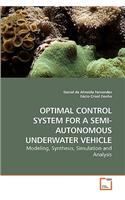 Optimal Control System for a Semi-Autonomous Underwater Vehicle