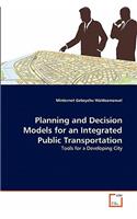 Planning and Decision Models for an Integrated Public Transportation
