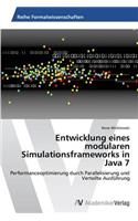 Entwicklung eines modularen Simulationsframeworks in Java 7