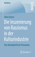 Die Inszenierung Von Rassismus in Der Kulturindustrie