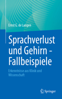 Sprachverlust Und Gehirn - Fallbeispiele