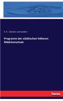 Programm der städtischen höheren Mädchenschule