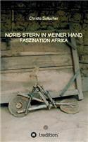 Noris Stern in Meiner Hand: Faszination Afrika(German)