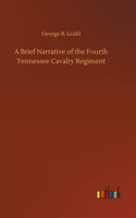 Brief Narrative of the Fourth Tennessee Cavalry Regiment