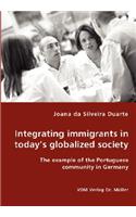 Integrating immigrants in today's globalized society - The example of the Portuguese community in Germany