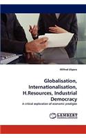 Globalisation, Internationalisation, H.Resources, Industrial Democracy