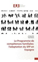 Le Programme de Compétences Familiales: L'Adaptation Du Sfp En Espagne