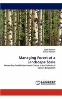 Managing Forest at a Landscape Scale