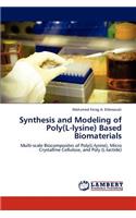 Synthesis and Modeling of Poly(L-lysine) Based Biomaterials
