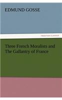 Three French Moralists and the Gallantry of France