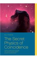 Secret Physics of Coincidence