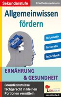 Allgemeinwissen fordern ERNAHRUNG & GESUNDHEIT