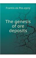 The Genesis of Ore Deposits