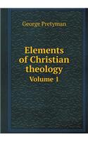 Elements of Christian theology Volume 1: (English)
