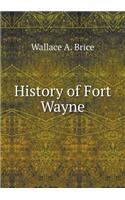 History of Fort Wayne