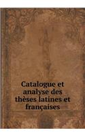 Catalogue Et Analyse Des Theses Latines Et Francaises